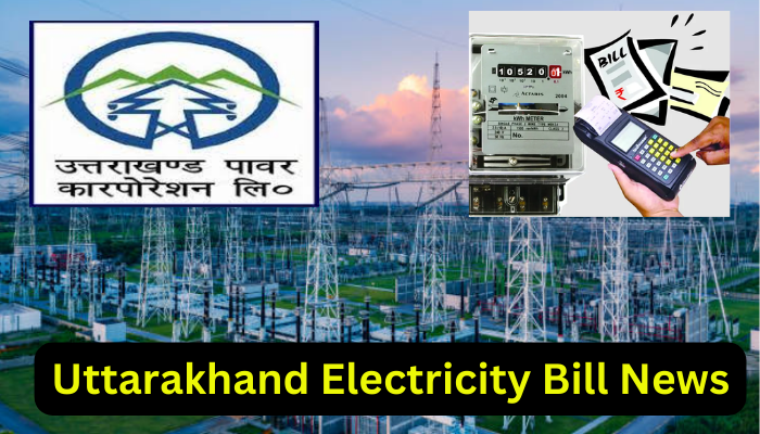 Uttarakhand Electricity Bill News