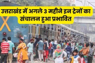 Operation of these trains affected in Uttarakhand for next 3 months